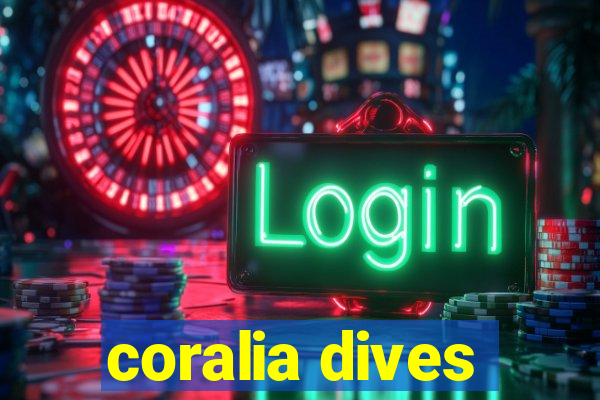 coralia dives